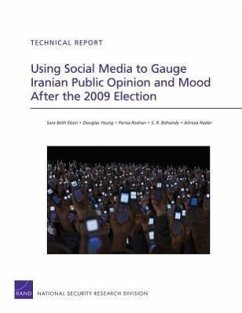 Using Social Media to Gauge Iranian Public Opinion and Mood After the 2009 Election - Elson, Sara Beth; Yeung, Douglas; Roshan, Parisa; Bohandy, S R; Nader, Alireza