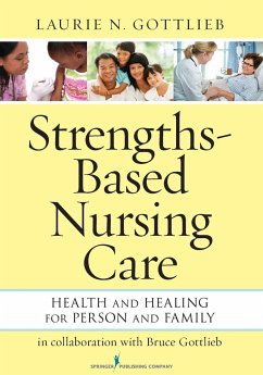 Strengths-Based Nursing Care - Gottlieb, Laurie N