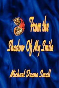 From the Shadows of My Smile - Small, Michael Duane