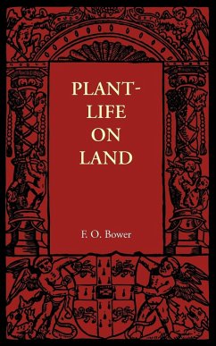 Plant-Life on Land - Bower, F. O.