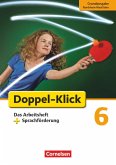 Doppel-Klick - Grundausgabe Nordrhein-Westfalen. 6. Schuljahr. Das Arbeitsheft plus Sprachförderung