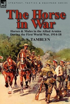 The Horse in War - Tamblyn, D. S.