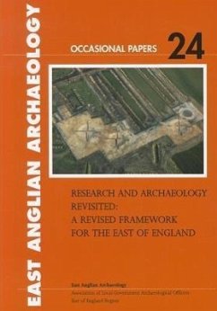 Research and Archaeology Revisited: A Revised Framework for the East of England - Medlycott, Maria