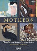 Mothers: Memories of Famous Sons and Daughters
