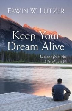 Keep Your Dream Alive - Lutzer, Erwin