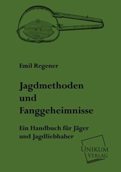 Jagdmethoden und Fanggeheimnisse - Regener, Emil