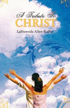 A Tribute to Christ - Allen-Ruffin, Lashawnda