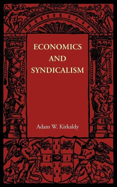 Economics and Syndicalism - Kirkaldy, Adam W.