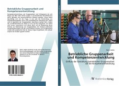 Betriebliche Gruppenarbeit und Kompetenzentwicklung - Andre, Patric