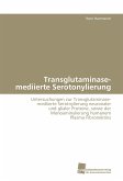 Transglutaminase-mediierte Serotonylierung