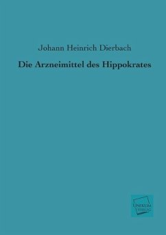 Die Arzneimittel Des Hippokrates Johann Heinrich Dierbach Author