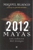 2012 mayas : los señores del tiempo