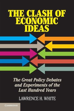 The Clash of Economic Ideas - White, Lawrence H. (George Mason University, Virginia)
