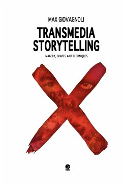 Transmedia Storytelling - Giovagnoli, Max