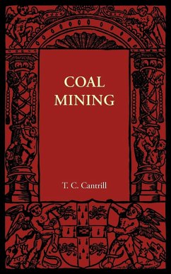 Coal Mining - Cantrill, T. C.