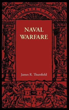 Naval Warfare - Thursfield, James R.