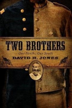 Two Brothers: One North, One South - Jones, David H.