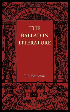 The Ballad in Literature - Henderson, T. F.
