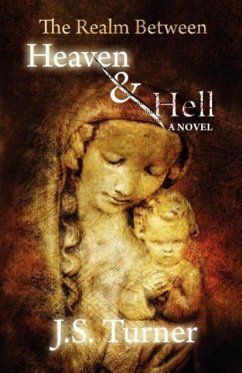 The Realm Between Heaven and Hell - Turner, J. S.