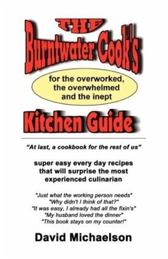 The Burntwater Cook's Kitchen Guide - Michaelson, David