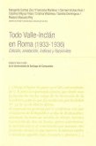 Todo Valle-Inclán en Roma (1933-1936) : edición, anotación, indices y fascímiles