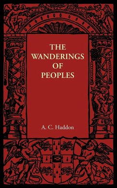 The Wanderings of Peoples - Haddon, A. C.