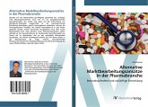 Alternative Marktbearbeitungsansätze in der Pharmabranche