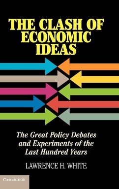 The Clash of Economic Ideas - White, Lawrence H.