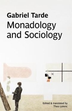 Monadology and Sociology - Tarde, Gabriel