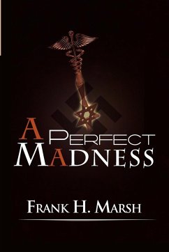 A Perfect Madness - Marsh, Frank H.