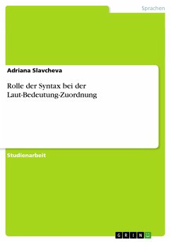 Rolle der Syntax bei der Laut-Bedeutung-Zuordnung - Slavcheva, Adriana