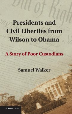 Presidents and Civil Liberties from Wilson to Obama - Walker, Samuel
