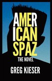 American Spaz The Novel