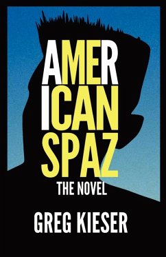 Cover American Spaz The Novel