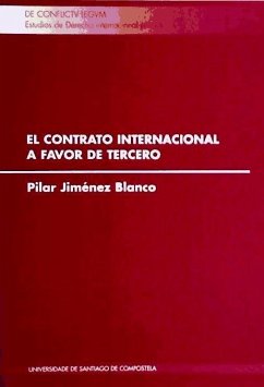 El contrato internacional a favor de tercero - Jiménez Blanco, Pilar