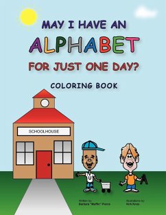 MAY I HAVE AN ALPHABET FOR JUST ONE DAY? COLORING BOOK - Pierce, Barbara Muffin