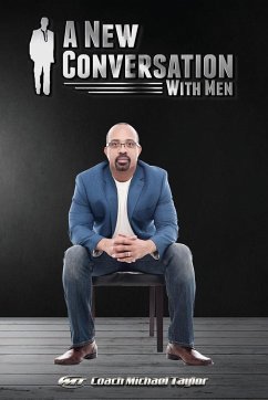 A New Conversation With Men - Taylor, Coach Michael