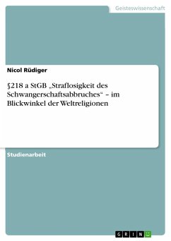§218 a StGB ¿Straflosigkeit des Schwangerschaftsabbruches¿ ¿ im Blickwinkel der Weltreligionen - Rüdiger, Nicol