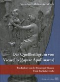 Das Quellenheiligtum von Vicarello (Aquae Apollinares) Das Quellenheiligtum von Vicarello (Aquae Apollinares)