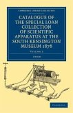Catalogue of the Special Loan Collection of Scientific Apparatus at the South Kensington Museum 1876