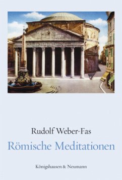 Römische Meditationen - Weber-Fas, Rudolf