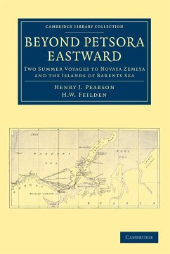 Beyond Petsora Eastward - Pearson, Henry J.; Feilden, H. W.