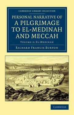 Personal Narrative of a Pilgrimage to El-Medinah and Meccah - Volume 2 - Burton, Richard Francis