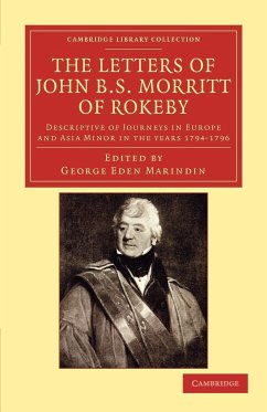 The Letters of John B. S. Morritt of Rokeby - Morritt, John B. S.