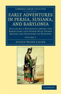 Early Adventures in Persia, Susiana, and Babylonia - Volume 1 - Layard, Austen Henry