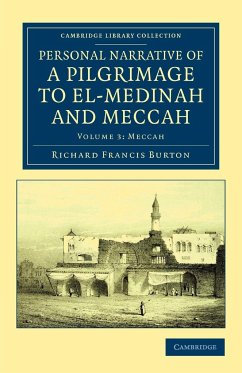 Personal Narrative of a Pilgrimage to El-Medinah and Meccah - Volume 3 - Burton, Richard Francis