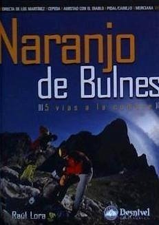 Naranjo del Bulnes : 5 vías a la cumbre - Lora del Cerro, Raúl