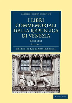 I Libri Commemoriali Della Republica Di Venezia - Volume 3