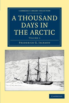 A Thousand Days in the Arctic - Volume 1 - Jackson, Frederick G.; Mcclintock, Francis Leopold