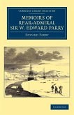 Memoirs of Rear-Admiral Sir W. Edward Parry